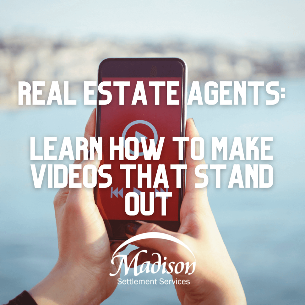 How to Create a Video That Stands Out Madison Settlements
